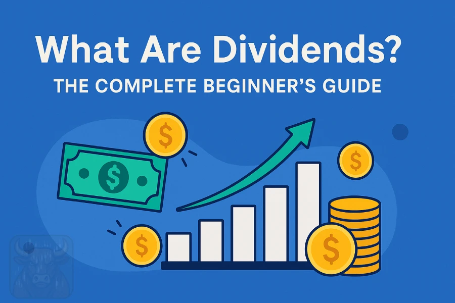 What Are Dividends? The Complete Beginner's Guide to Stock Market Income