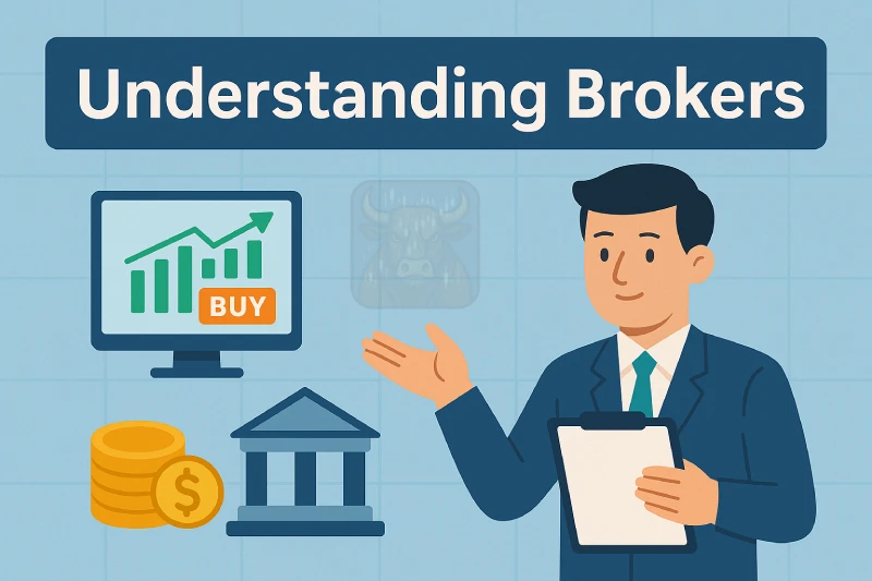 What Is a Broker and How Does It Work? (2025 Guide for Beginners)